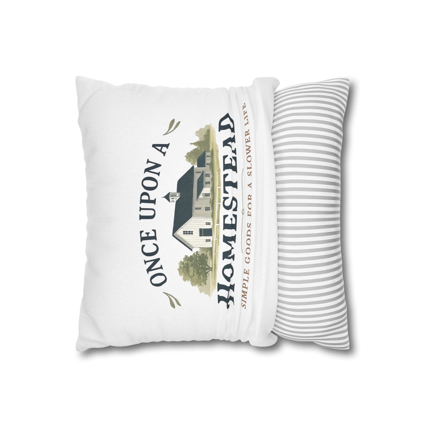 Farmhouse Style Pillowcase - Once Upon A Homestead - 14’’ × 14’’ - Home Decor