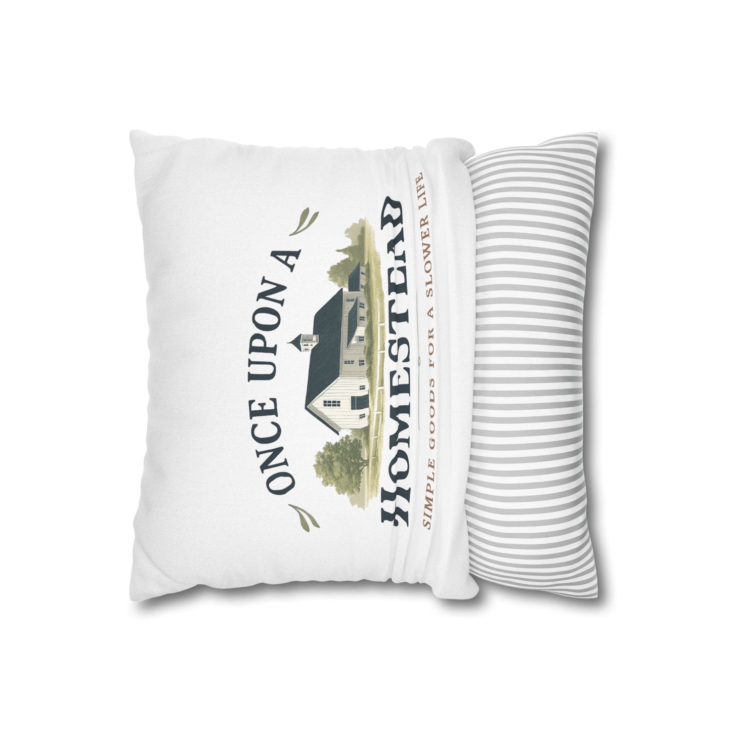 Farmhouse Style Pillowcase - Once Upon A Homestead - 14’’ × 14’’ - Home Decor